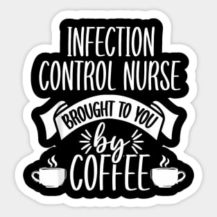 Infection Control Nurse Coffee  RN Prevention Nursing Sticker